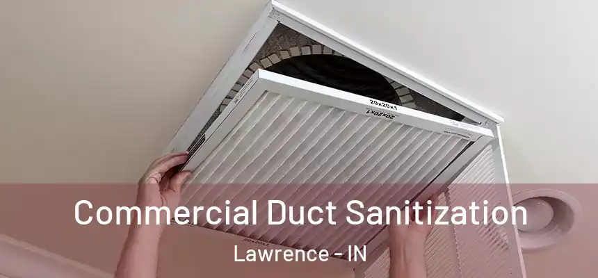  Commercial Duct Sanitization Lawrence - IN