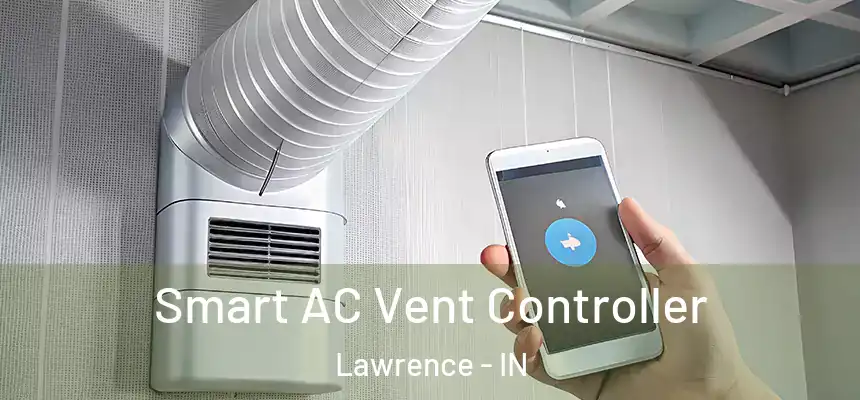  Smart AC Vent Controller Lawrence - IN